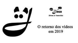 Retorno dos vídeos em 2019 Dicas e Tutoriais Jasa